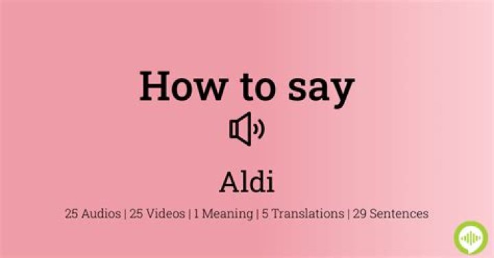 How to pronounce aldi