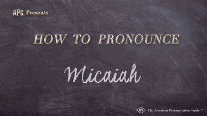 How to pronounce micaiah