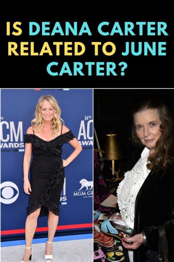 Is Deana Carter Related To June Carter? Family Links Explored